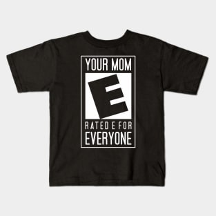 Your Mom E Rated Kids T-Shirt